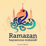 Ramazan bayramınız mübarәk! (2024)